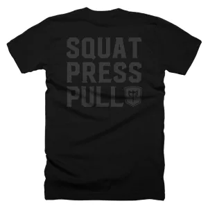Squat Press Pull - Murdered Out tee